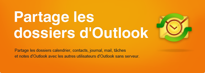 Partage les dossiers calendrier, contacts, journal, mail, tâches et notes d'Outlook avec les autres utilisateurs d'Outlook sans serveur.